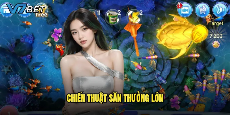 Chiến thuật săn thưởng lớn